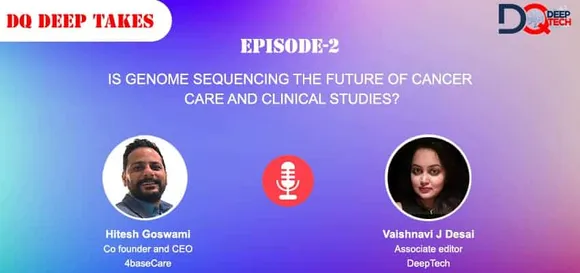 [DeepTech Podcast] Is genome sequencing the future of cancer care and clinical studies?