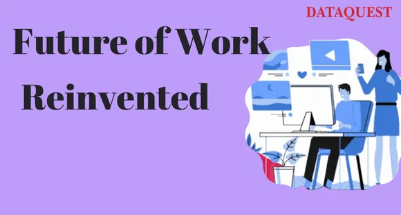 Future of work reinvented after COVID-19