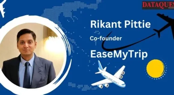 How emerging technologies are revolutionizing future of travel: Rikant Pittie, EaseMyTrip