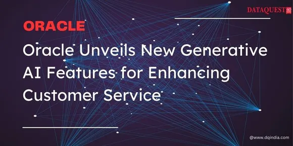 Oracle Unveils New Generative AI Features for Enhancing Customer Service