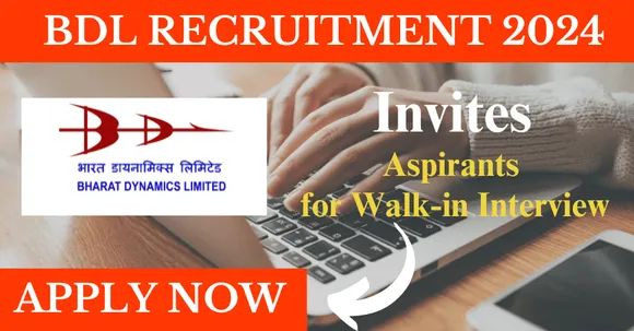 BDL Recruitment 2024: Invites Aspirants for Walk-in-Interview