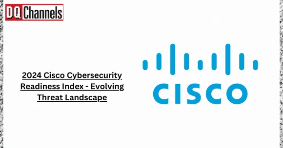 2024 Cisco Cybersecurity Readiness Index - Evolving Threat Landscape
