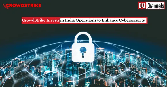 CrowdStrike Invests in India Operations to enhance Cybersecurity