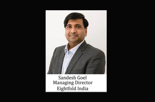 Exclusive Interaction - Sandesh Goyal, MD, Eightfold India