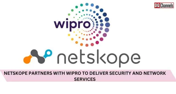 Netskope Partners with Wipro to deliver Security and Network Services