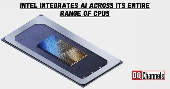 Intel Integrates AI Across Its Entire Range of CPUs