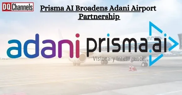 Prisma AI Expands Partnership with Adani Group for Additional Airports