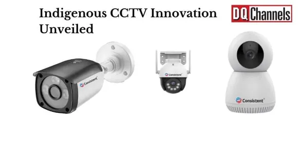 Consistent Infosystems Launches New Made in India CCTV Cameras