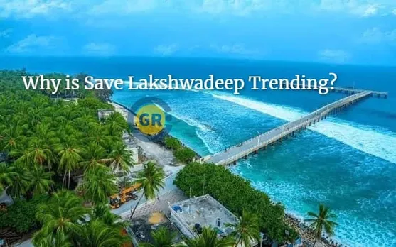 Why #SaveLakshadweep is trending on twitter?