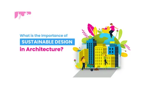 What is the importance of Sustainable design in Architecture?