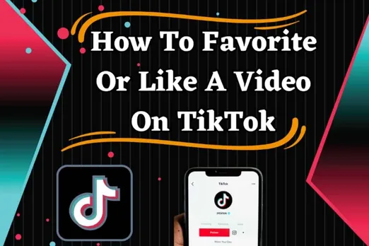 How To Favorite Or Like A Video On TikTok In 2023? - Step By Step Guide