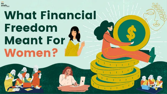 Financial Freedom: महिलाओं के लिए आर्थिक स्वतंत्रता का क्या मतलब है?