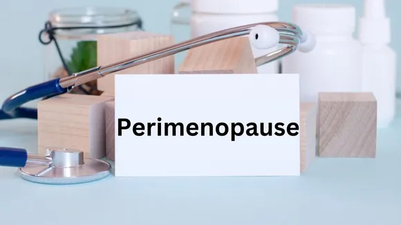 Perimenopause में महिलाओं को क्या लक्षण दिखाई देते हैं?
