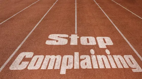 Stop Complaining: क्यों हमें शिकायत कम और काम ज्यादा करना चाहिए?