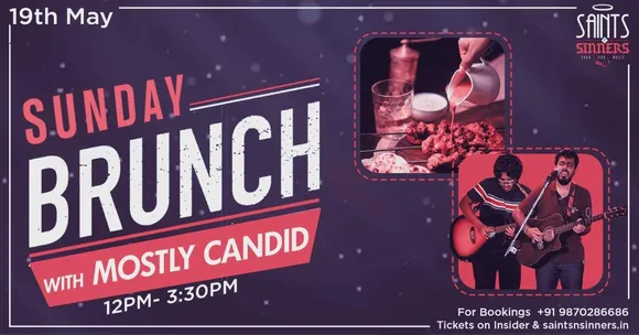 Sunday Brunch with Mostly Candid At Saints N Sinners, Gurgaon
