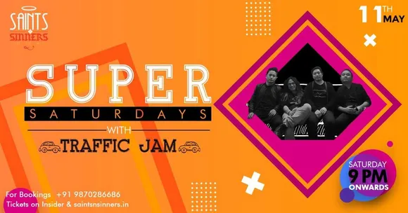 Super Saturdays with Traffic Jam At Saints N Sinners, Gurgao