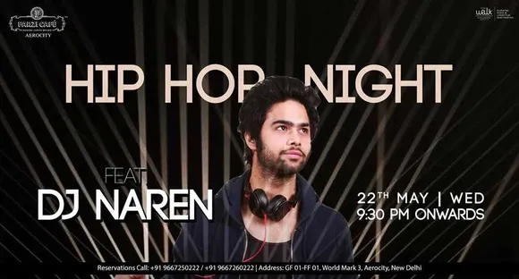 Hip Hop Night with DJ Naren at Farzi Cafe, Aerocity