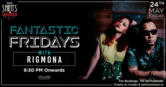 Fantastic Fridays with Rigmona Duo At Saints N Sinners, Gurgaon