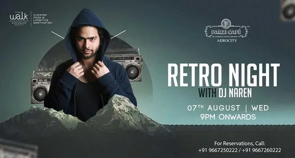 Retro Night with DJ Naren at Farzi Cafe, Aerocity