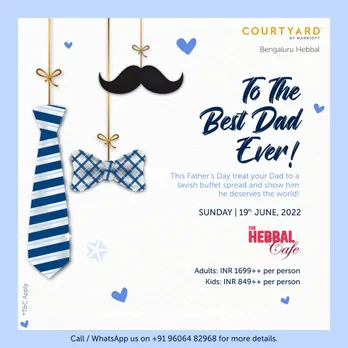 A Father’s Day to Remember at Courtyard By Marriott Bengaluru Hebbal