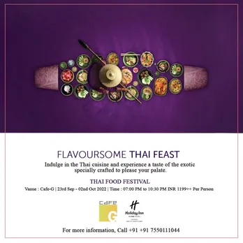 Cafe-G at Holiday Inn Chennai OMR IT Expressway presents the Thai Food Festival from 23rd September to 2nd October