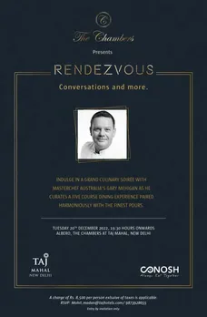 The Chambers, Taj Mahal New Delhi is hosting  an exclusive Rendezvous with Chef Gary Mehigan on 20th December 2022.