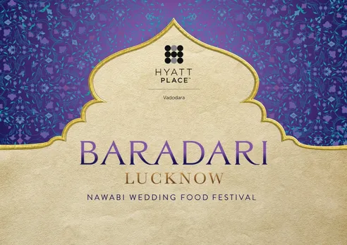 Baradari Lucknow: Nawabi Wedding Food Festival at Hyatt Place Vadodara