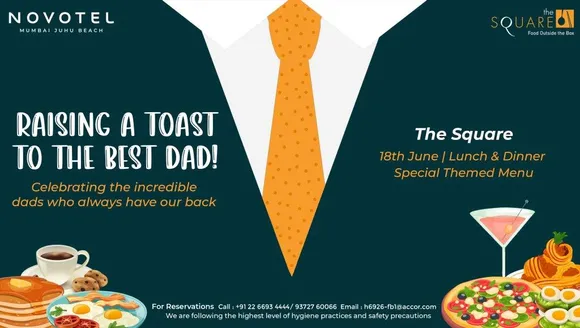 Treat Your Dad to a Memorable Brunch at Novotel Mumbai Juhu Beach this Father's Day!