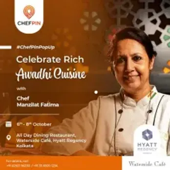 Awadhi Cuisine with Chef Manzilat Fatima at Hyatt Regency Kolkata