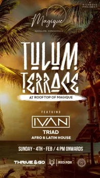 Tulum Terrace Returns to Magique with DJ Ivan & Triad