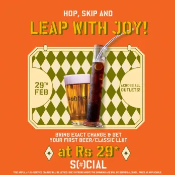 Let's celebrate leap year with just Rs29 at all SOCIAL Outlets