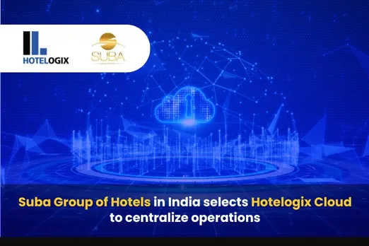 Suba Group of Hotels in India selects Hotelogix Cloud to centralize operations