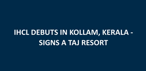 IHCL Debuts in Kollam, Kerala, Signs a Taj Resort