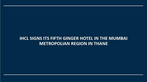 IHCL Signs Its Fifth Ginger Hotel in The Mumbai Metropolian Region in Thane