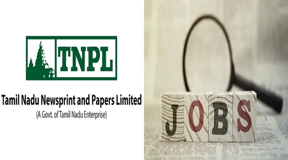 TNPL Jobs; தமிழ்நாடு செய்தித்தாள் காகித நிறுவன வேலை வாய்ப்பு; தகுதியுள்ளவர்கள் விண்ணப்பிங்க!