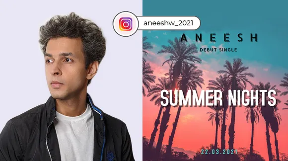 With his Debut song 'Summer Nights', Aneesh Wadhwani from Mumbai brings back the nostalgia of summer fun, and memories of the past!