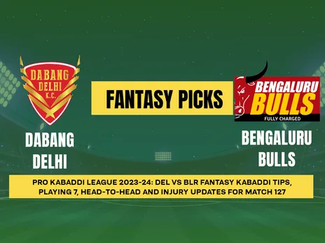 PKL 2023-24: DEL vs BLR Dream11 Prediction for Match 127, Playing7, PKL Fantasy Tips, Today’s Dream11 and More updates