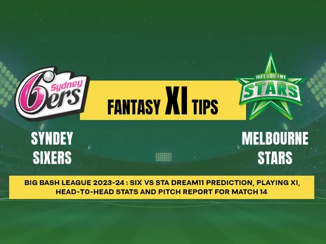 SIX vs STA Dream11 Prediction, Fantasy Cricket Tips, Playing XI, Pitch Report, & Injury Updates for T20 14th Match