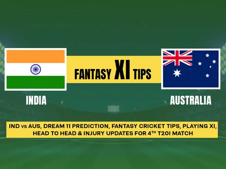 IND vs AUS Dream11 Prediction 4th T20I: India vs Australia playing XI, fantasy team today's and squads