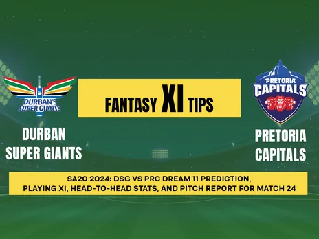 SA20 2024: DSG vs PRC Dream11 Prediction, Playing XI, Head-to-Head Stats, and Pitch Report for Match 24