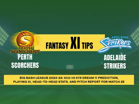 SCO vs STR Dream11 Prediction, Fantasy Cricket Tips, Playing XI, Pitch Report, & Injury Updates for T20 15th Match, Perth