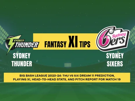 THU vs SIX Dream11 Prediction, Fantasy Cricket Tips, Playing XI, Pitch Report, & Injury Updates for 19th Match, Sydney
