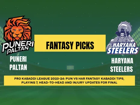 PKL 2023-24: PUN vs HAR Dream11 Prediction for Final Match Playing 7, PKL Fantasy Tips, Today Dream11 Team and More updates