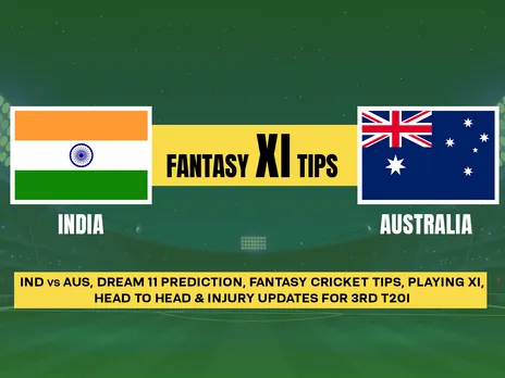 IND vs AUS Dream11 Prediction 3rd T20I: India vs Australia playing XI, fantasy team today's and squads