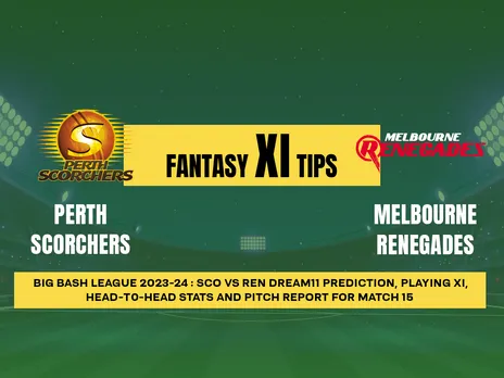 SCO vs REN Dream11 Prediction, Fantasy Cricket Tips, Playing XI, Pitch Report, & Injury Updates for T20 15th Match