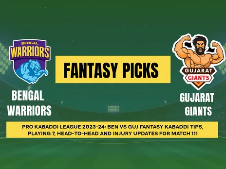 PKL 2023-24: BEN vs GUJ Dream11 Prediction for Match 111, Playing 7, PKL Fantasy Tips, Today’s Dream 11 and more updates