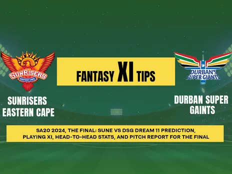 SA 20 2024: SUNE vs DSG Dream11 Prediction, Playing XI, Head-to-Head Stats, and Pitch Report for Final