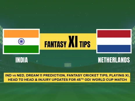 IND vs NED Dream11 Team Prediction, Playing XI, Fantasy League Team, and Other Updates for Today's Match 45