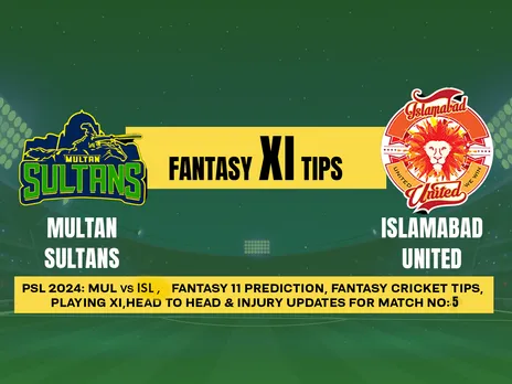 PSL 2024: MUL vs ISL Dream11 Prediction, PSL Fantasy Cricket Tips, Playing XI, Pitch Report & Injury Updates For Match 5