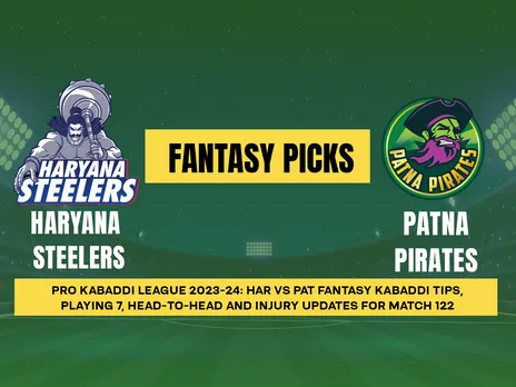 PKL 2023-24: HAR vs PAT Dream11 Prediction for Match 122, Playing7, PKL Fantasy Tips, Today’s Dream11 Team and More updates